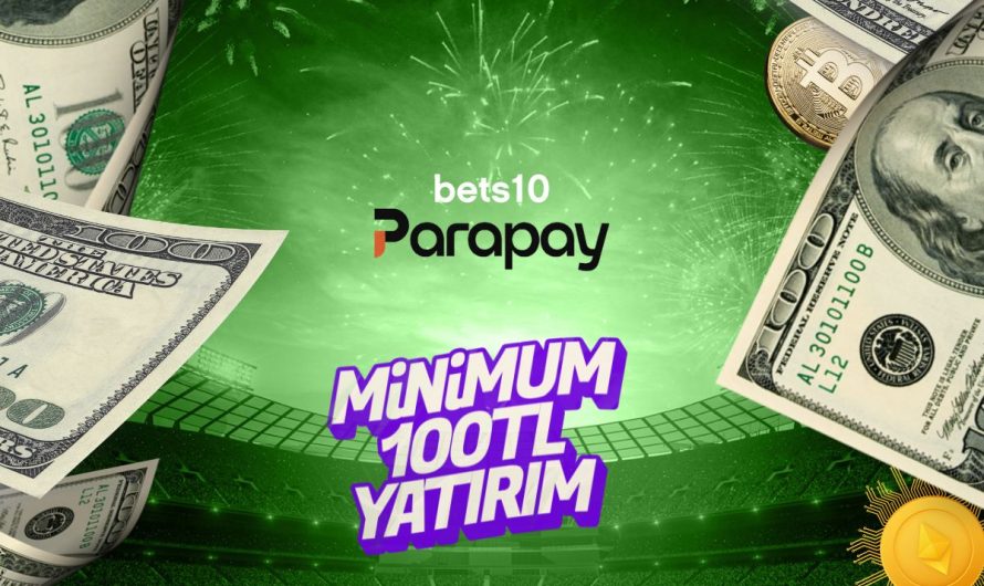 Bets10’da Minimum Yatırım Tutarı 100TL Oldu
